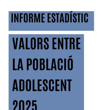 Informe estadístic: Valors entre la població adolescent 2025